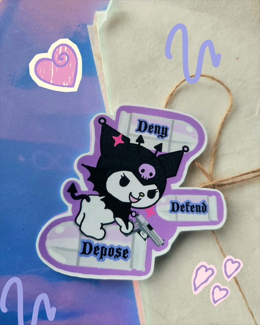 Kuromi Deny Defend Depose sticker